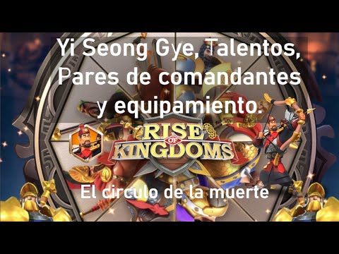 YSG Yi Seong Gye Talents, Equipment, and Commander Pairs | Rise of Kingdoms Español