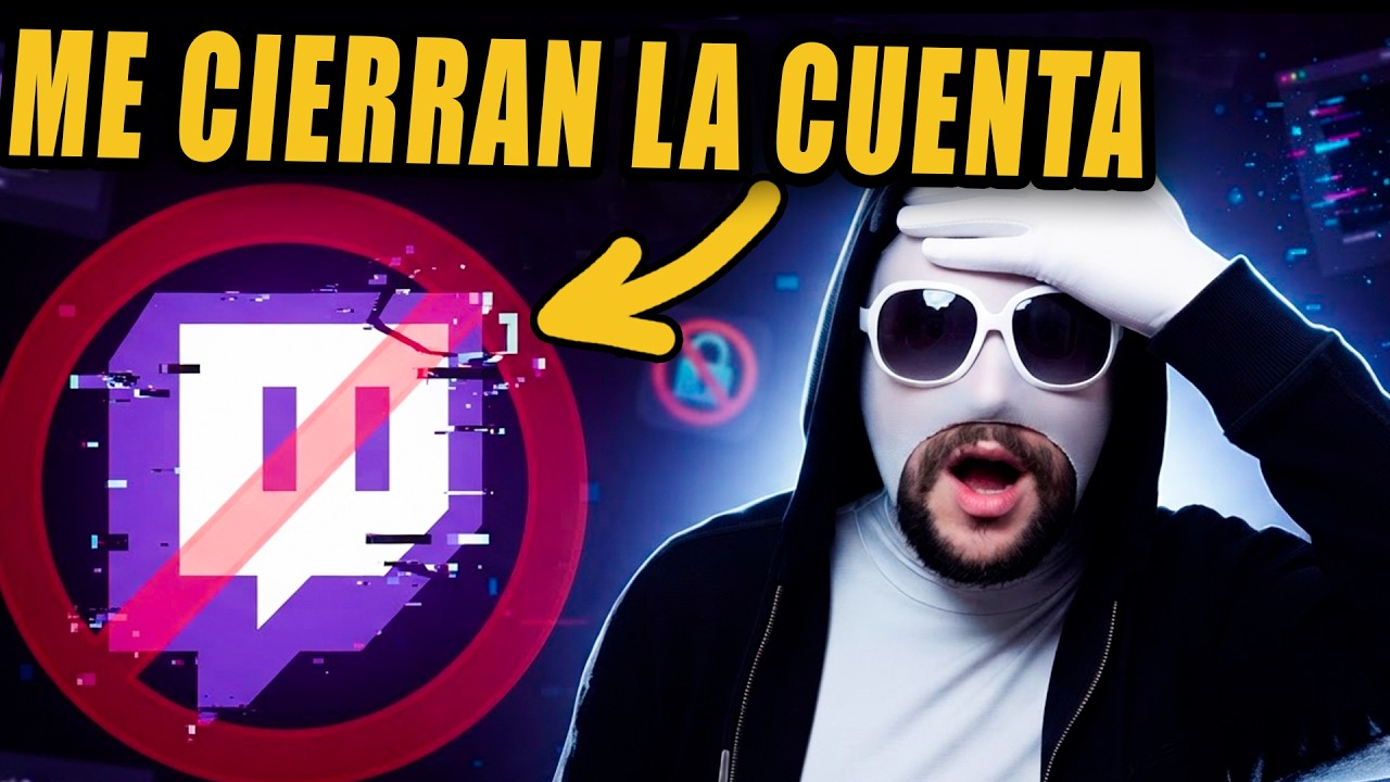ME HAN CERRADO la CUENTA de TWITCH por ESTA RAZÓN: ¿QUÉ PASARÁ AHORA? | UTBH