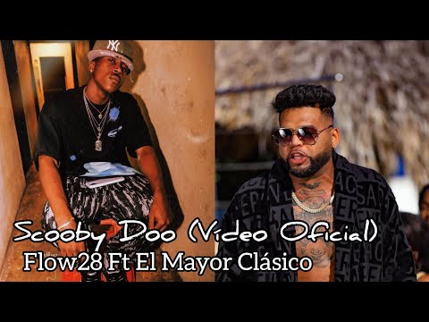 Flow28 Ft El Mayor Clásico - Scooby Doo (Vídeo Oficial)