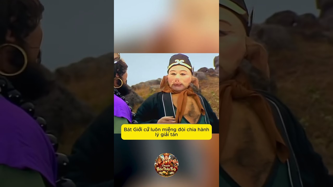 Ngộ Không gọi Trư Bát Giới là đồ ngốc nhưng lại rất khách sáo với Sa Tăng trong Tây Du Ký