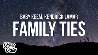 Baby Keem & Kendrick Lamar - Family Ties (Lyrics)