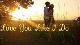 Love You Like I Do (Remix) - Jamillions ft. Jori King