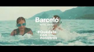 Barceló Hotel Group #QuédateConNosotros anuncio