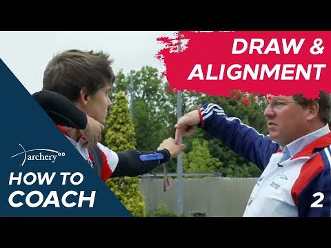 How To Coach Archery: Draw & Alignment (Episode 3)