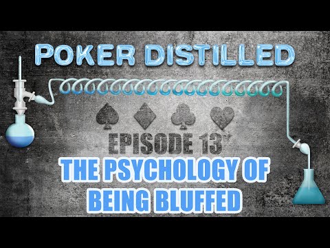 Poker Distilled Podcast - Episode 13: The Psychology of Being Bluffed