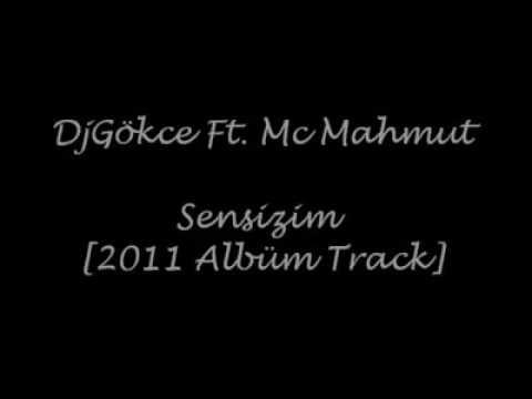 Mc Mahmut Esrarengiz Rapçi. ft Dj Gökçe  (Sensizim)