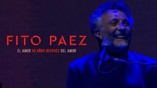 Un Vestido y Un Amor - Fito Paez: El Amor 30 años después del Amor (Vivo en Velez)