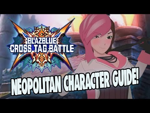 Neopolitan Guide -Everything You Need To Know- BBTAG 2.0 Guide