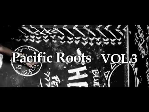 Pacific Roots vol.3 Official Trailer (message from "Blue King Brown" ver.)