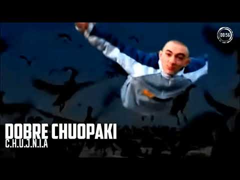 C.H.U.J.N.I.A - DOBRE CHUOPAKI