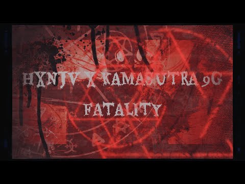 HXNJV X KAMASUTRA 9G - FATALITY | перевод | rus sub