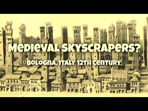 Medieval Skyscrapers: Bologna Italy's High Rise City During the Middle Ages #historicaltidbits
