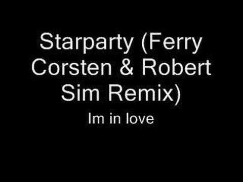 Starparty (Ferry Corsten & Robert Smit Remix) - Im in love
