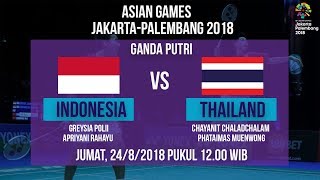 Live Streaming Bulu Tangkis Ganda Putri Indonesia Vs Thailand di Asian Games 2018