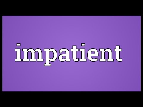 Impatient Meaning