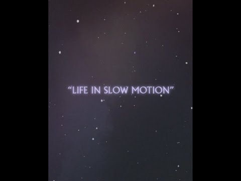 Video thumbnail for Life in Slow Motion