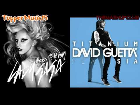 David Guetta vs Lady Gaga - Born Like Titanium (Mashup By TopperMusic15)