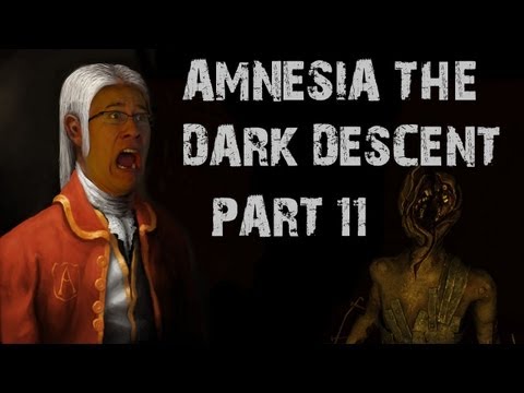 Amnesia: The Dark Descent | Part 11 | TERRIBLE