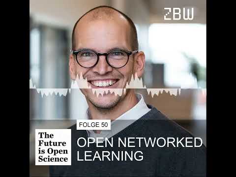 The Future is Open Science Podcast 50 ─ Open Networked Learning