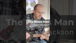 The Blues Man  | Alan Jackson | Solo #bluesmusician #guitarmusic #music #country #alanjackson