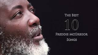 The Best 10 Songs - Freddie McGregor