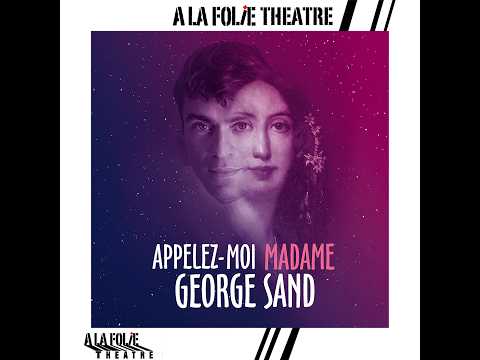 Bande-annonce Appelez-moi Madame George Sand 