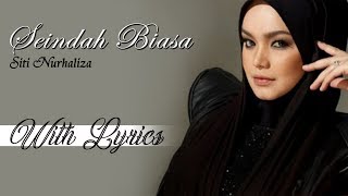 Siti Nurhaliza - Seindah Biasa With Lyrics