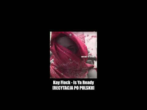Key Flock - Is Ya Ready [Recytacja Po Polsku]