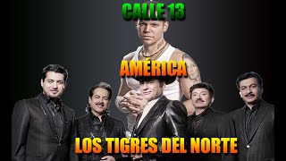 AMÉRICA | LOS TIGRES DEL NORTE FT CALLE 13 (LETRA)