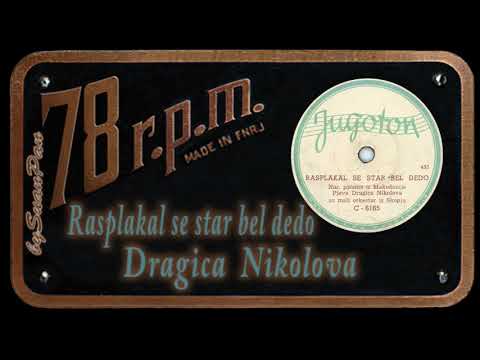 Dragica Nikolova - Rasplakal se star bel dedo