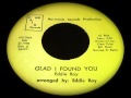 Eddie Ray - Glad I Found You 