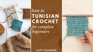 How to Tunisian Crochet for complete beginners (left handed + not intimidating!)