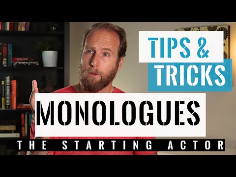 An Actor's Monologue - Tips and Tricks