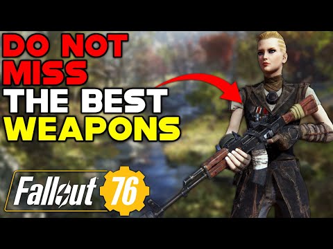 The BEST WEAPONS In Fallout 76 (And How To Get Them)