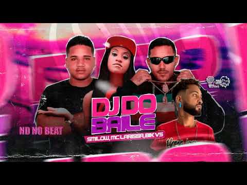 BIK VS, SMILOW, MC LARISSA E ND NO BEAT - DJ DO BAILE