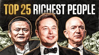 Top 25 Richest People In The World (2021)