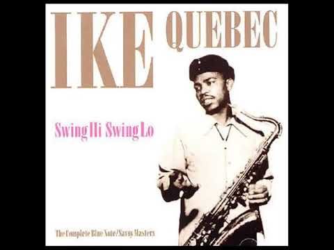 Ike Q̲u̲e̲b̲e̲c̲ – Swing Hi S̲w̲ing Lo: ̲T̲h̲e Comple̲t̲e̲ Blu̲e̲ ̲N̲o̲te / S̲a̲voy Mast̲e̲r̲s̲