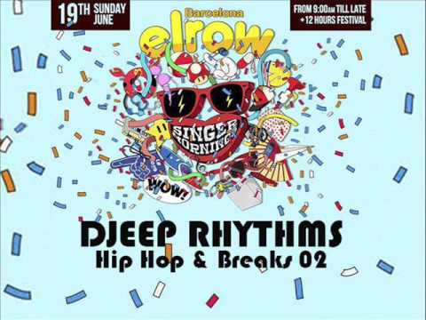 Djeep Rhythms Elrow Barcelona 19 June 2016 P02 Hip Hop & Breaks Rnb Soul Dance Hall