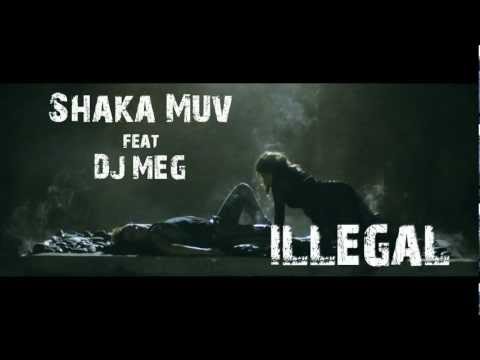 Shaka Muv feat. DJ MEG - Illegal [ Video teaser HD]