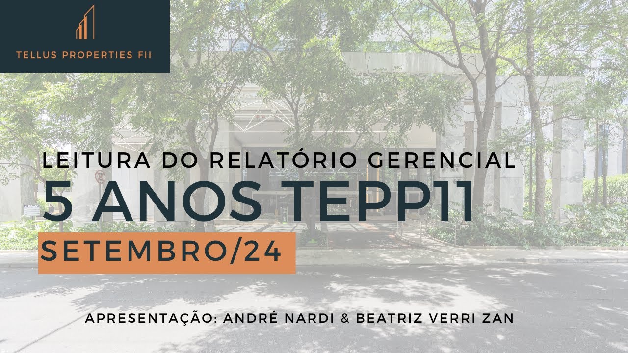 5 anos TEPP11 | Leitura Relatório Mensal - Setembro/24