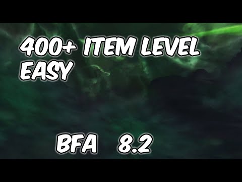 How To Gear 400+ ilvl EASY - WoW BFA 8.2