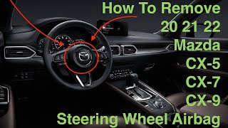 How To Remove Steering Wheel Airbag 2021 Mazda CX-5  CX-7 CX-9 2022