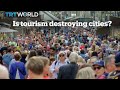 How Mass Tourism Is Destroying Cities