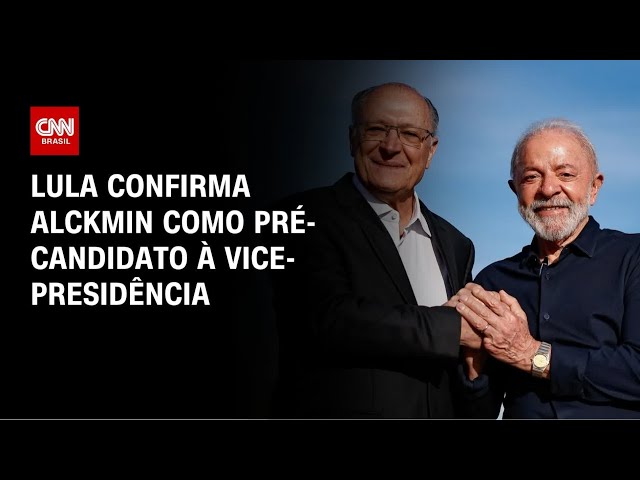 Eleições: Lula confirma Geraldo Alckmin como pré-candidato à vice-presidência | CNN 360º