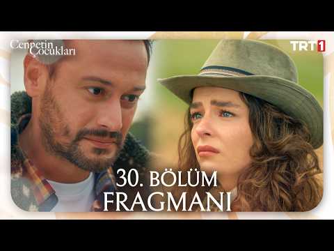 Cennetin Çocukları 30. Bölüm Fragmanı