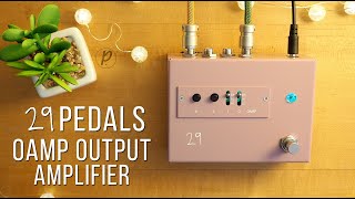 Video thumbnail for 29 Pedals OAMP Output AMPlifier by Pedal of the Day