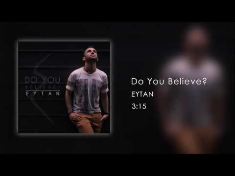 Eytan - Do You Believe