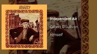 Gilbert O&#39;Sullivan - Independent Air (Official Audio)