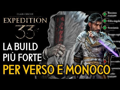 CLAIR OBSCUR EXPEDITION 33 | THE STRONGEST BUILD TO USE WITH VERSO AND MONOCO - Early and Endgame...