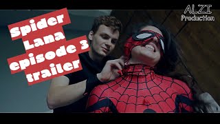 Spider Lana trailer ep 3 (Spidergirl/ Spider Woman